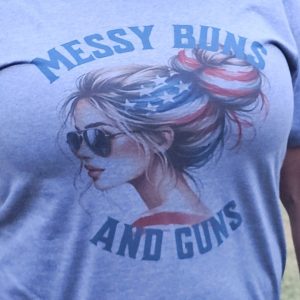 Messy Buns and Guns